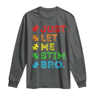 Funny Autism Awareness Acceptance Long Sleeve Shirt Just Let Me Stim Bro Retro
