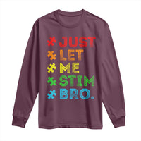 Funny Autism Awareness Acceptance Long Sleeve Shirt Just Let Me Stim Bro Retro