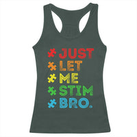 Funny Autism Awareness Acceptance Racerback Tank Top Just Let Me Stim Bro Retro