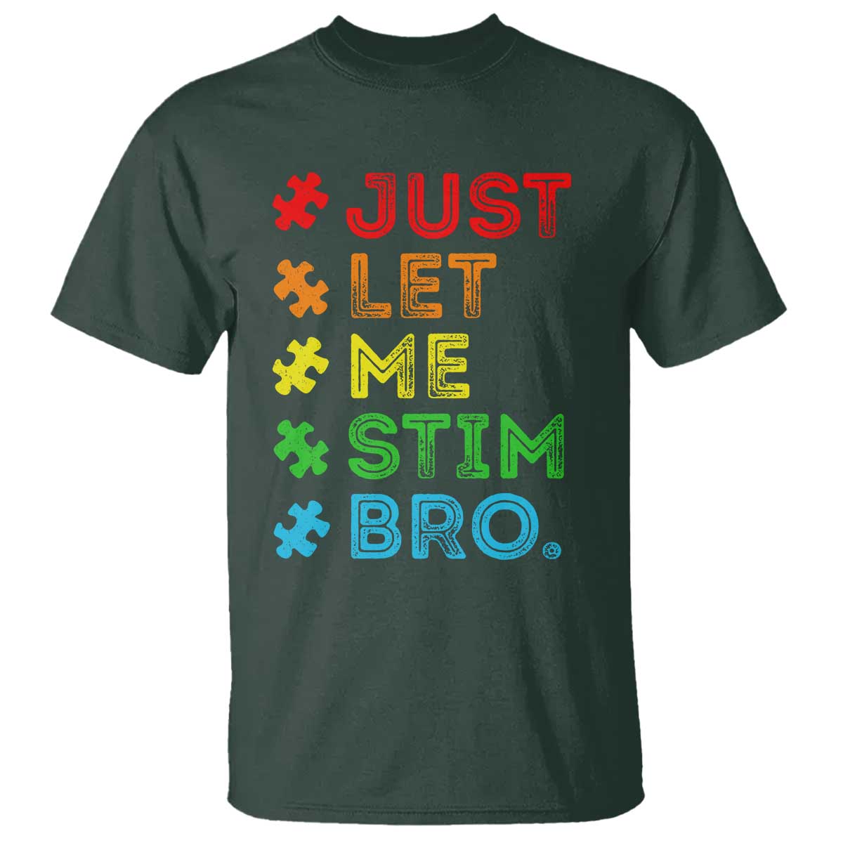 Funny Autism Awareness Acceptance T Shirt Just Let Me Stim Bro Retro