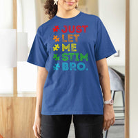 Funny Autism Awareness Acceptance T Shirt For Women Just Let Me Stim Bro Retro
