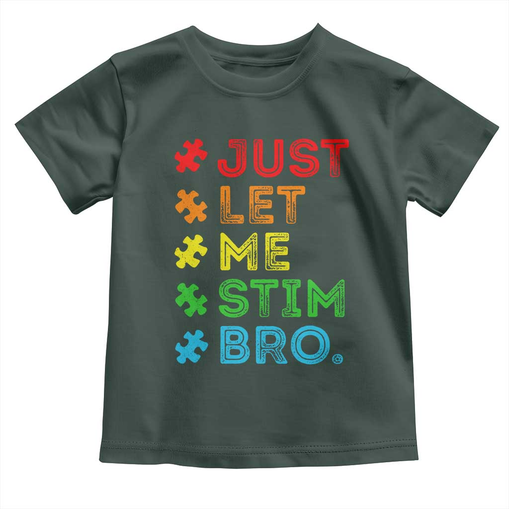 Funny Autism Awareness Acceptance Toddler T Shirt Just Let Me Stim Bro Retro