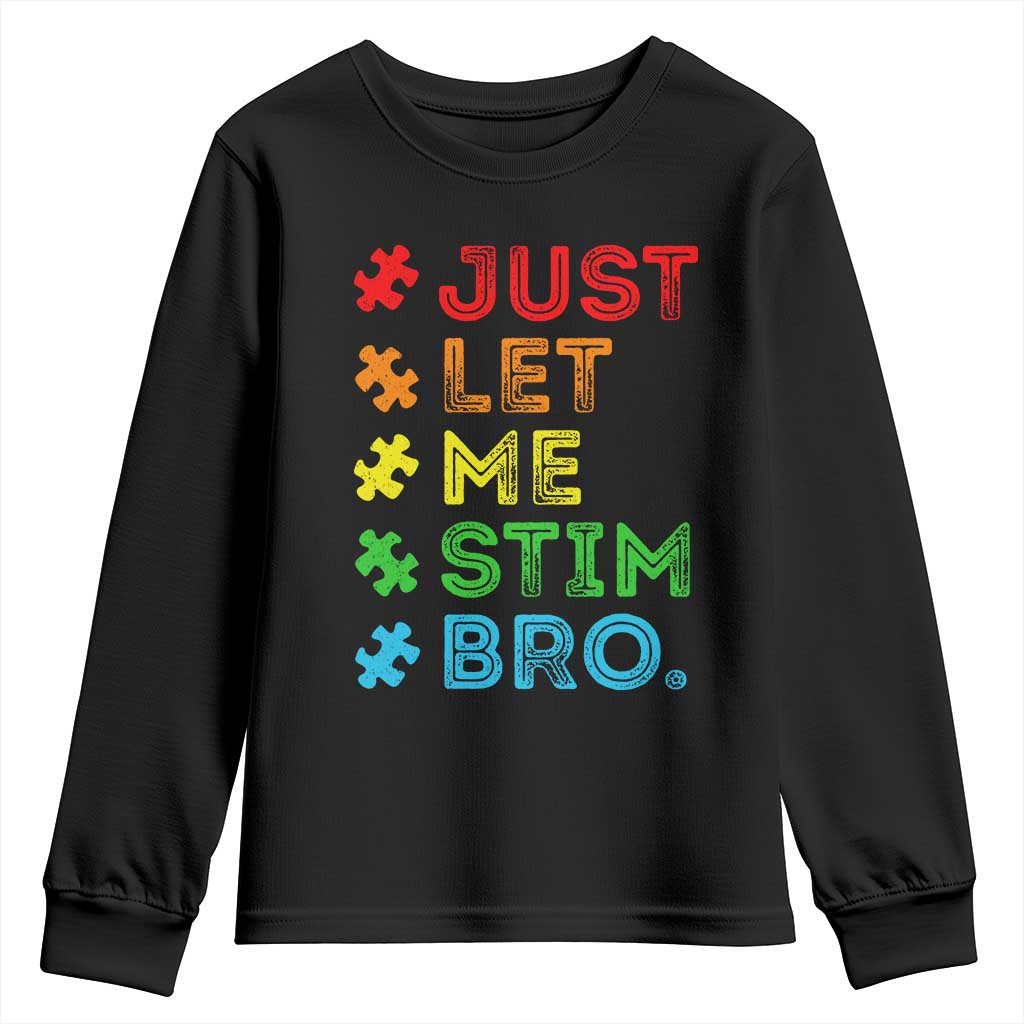 Funny Autism Awareness Acceptance Youth Sweatshirt Just Let Me Stim Bro Retro