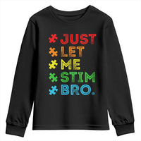 Funny Autism Awareness Acceptance Youth Sweatshirt Just Let Me Stim Bro Retro