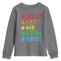 Funny Autism Awareness Acceptance Youth Sweatshirt Just Let Me Stim Bro Retro
