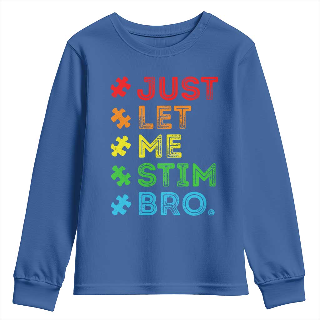 Funny Autism Awareness Acceptance Youth Sweatshirt Just Let Me Stim Bro Retro