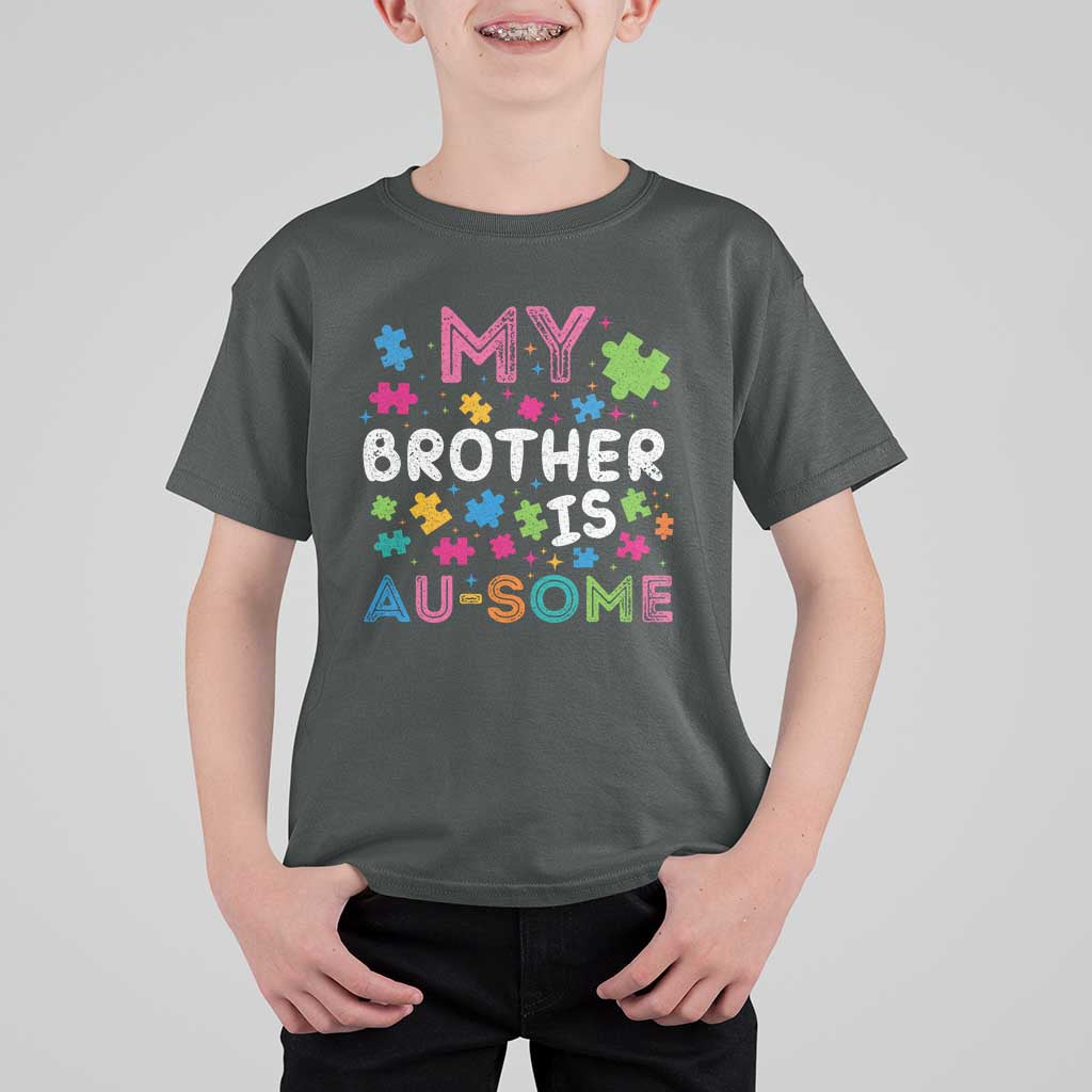 My Brother Is Au-Some Sister Autism Awareness T Shirt For Kid
