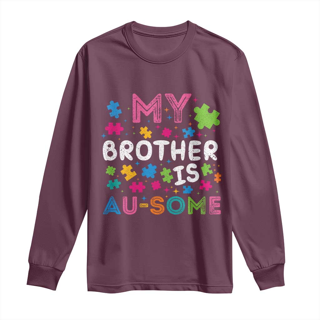 My Brother Is Au-Some Sister Autism Awareness Long Sleeve Shirt