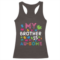 My Brother Is Au-Some Sister Autism Awareness Racerback Tank Top