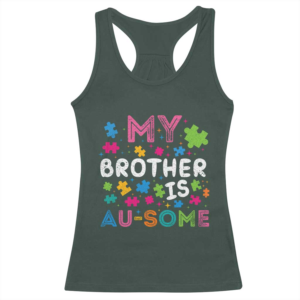 My Brother Is Au-Some Sister Autism Awareness Racerback Tank Top