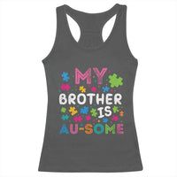 My Brother Is Au-Some Sister Autism Awareness Racerback Tank Top