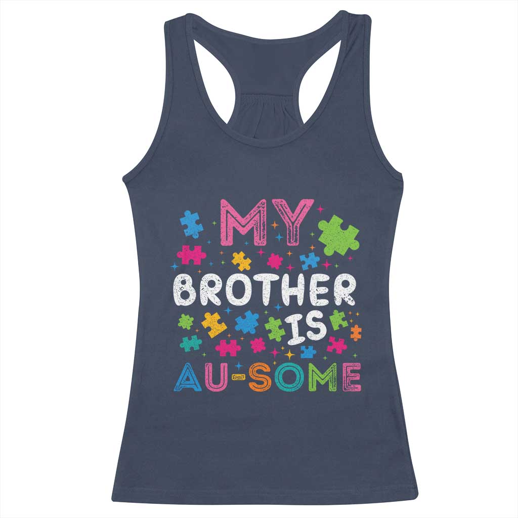 My Brother Is Au-Some Sister Autism Awareness Racerback Tank Top