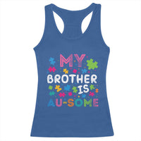 My Brother Is Au-Some Sister Autism Awareness Racerback Tank Top