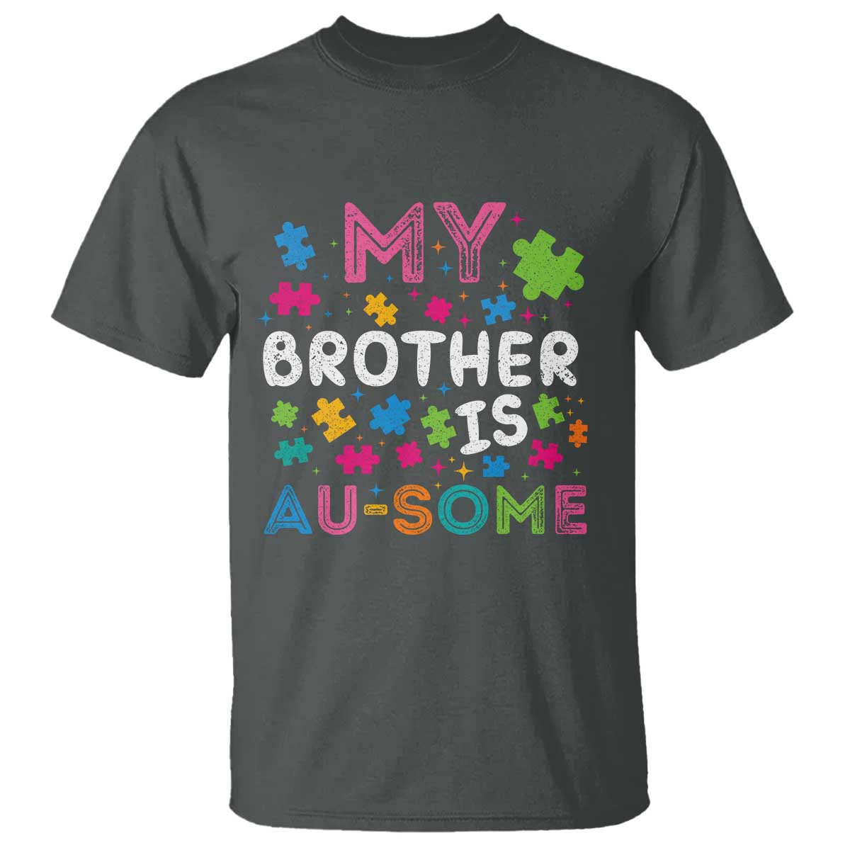 My Brother Is Au-Some Sister Autism Awareness T Shirt