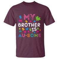 My Brother Is Au-Some Sister Autism Awareness T Shirt