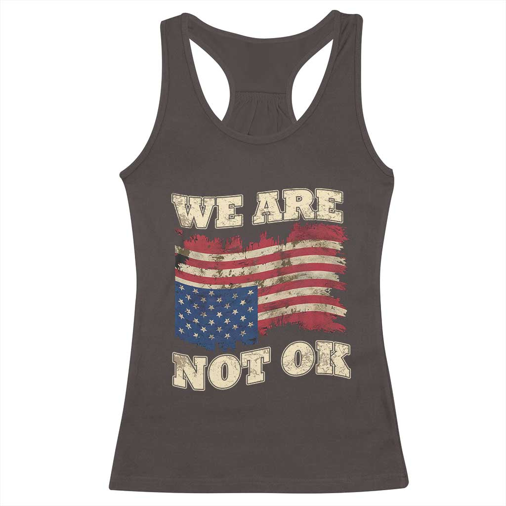 We Are Not Ok Racerback Tank Top Upside down American USA Flag