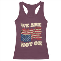 We Are Not Ok Racerback Tank Top Upside down American USA Flag