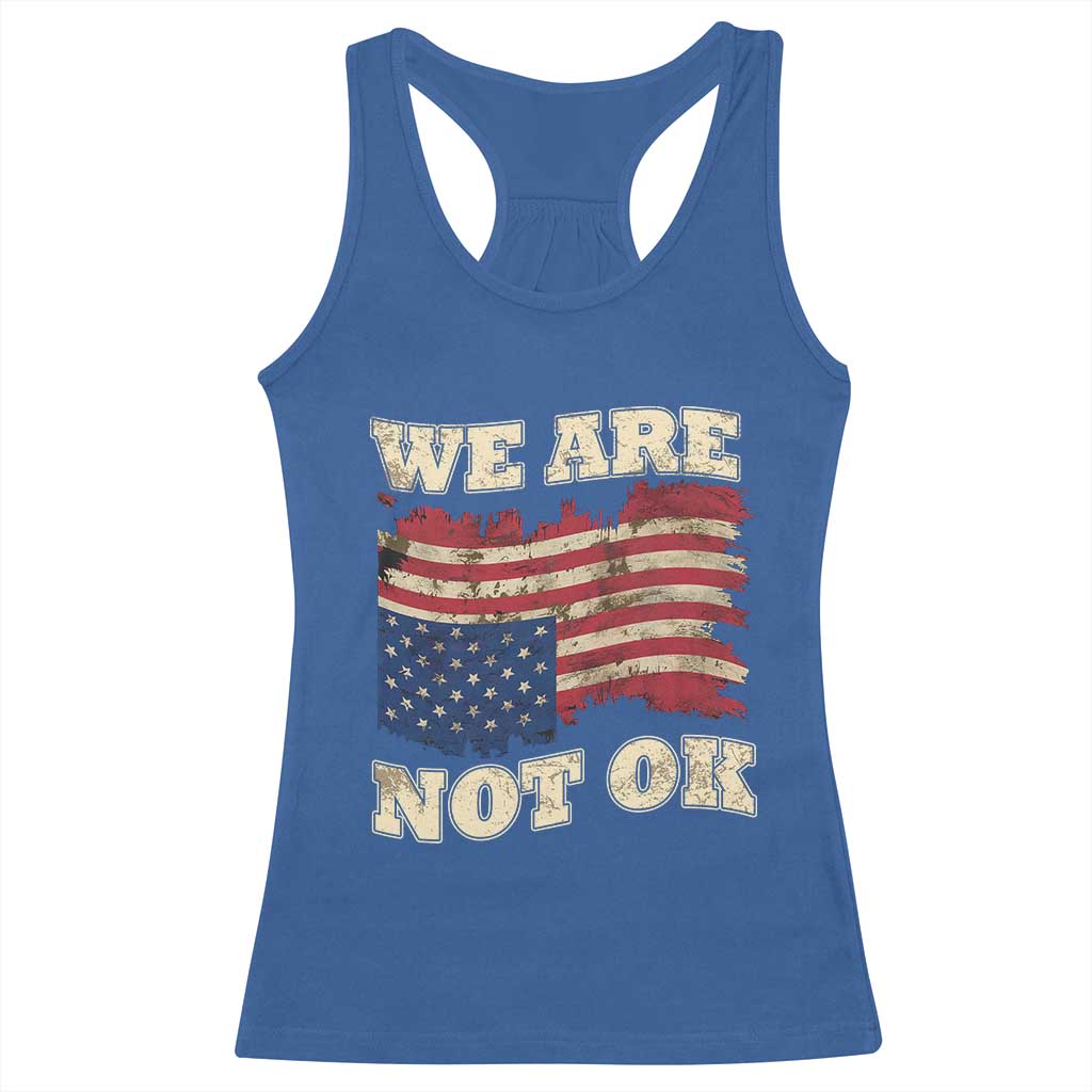 We Are Not Ok Racerback Tank Top Upside down American USA Flag