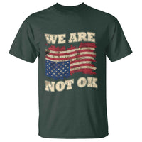 We Are Not Ok T Shirt Upside down American USA Flag