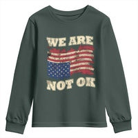 We Are Not Ok Youth Sweatshirt Upside down American USA Flag