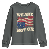 We Are Not Ok Youth Sweatshirt Upside down American USA Flag