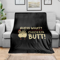 Guess What Chicken Butt Throw Blanket Funny Chicken Farmer Farming - Wonder Print Shop