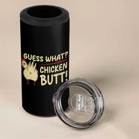Guess What Chicken Butt 4 in 1 Can Cooler Tumbler Funny Chicken Farmer Farming - Wonder Print Shop