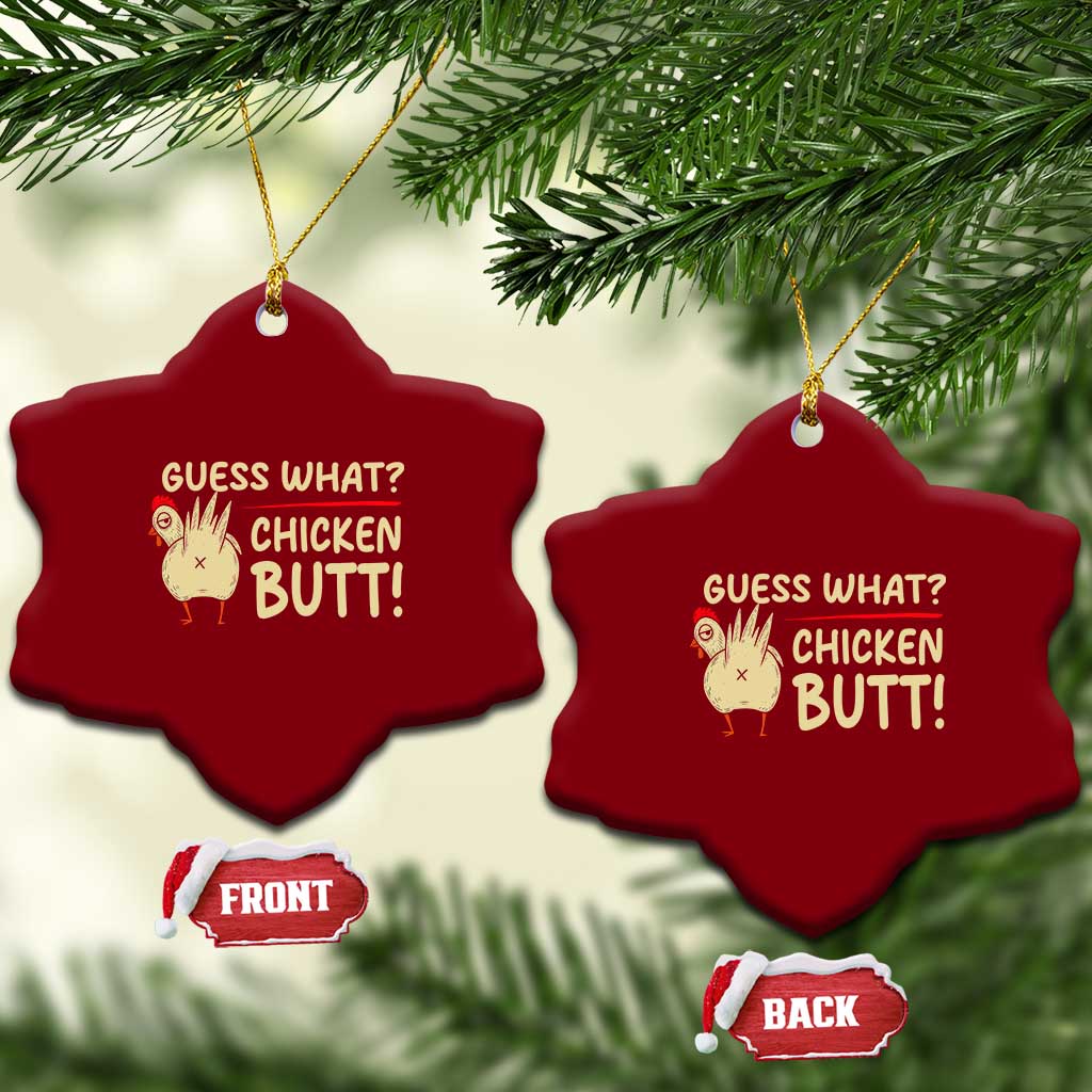 Guess What Chicken Butt Ceramic Ornament Funny Chicken Farmer Farming - Wonder Print Shop