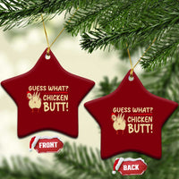 Guess What Chicken Butt Ceramic Ornament Funny Chicken Farmer Farming - Wonder Print Shop