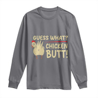 Guess What Chicken Butt Long Sleeve Shirt Funny Chicken Farmer Farming - Wonder Print Shop