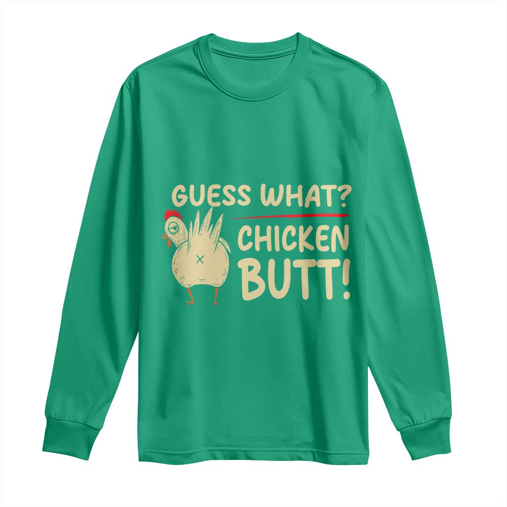 Guess What Chicken Butt Long Sleeve Shirt Funny Chicken Farmer Farming - Wonder Print Shop