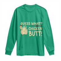 Guess What Chicken Butt Long Sleeve Shirt Funny Chicken Farmer Farming - Wonder Print Shop