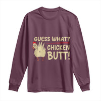 Guess What Chicken Butt Long Sleeve Shirt Funny Chicken Farmer Farming - Wonder Print Shop