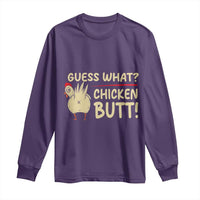 Guess What Chicken Butt Long Sleeve Shirt Funny Chicken Farmer Farming - Wonder Print Shop