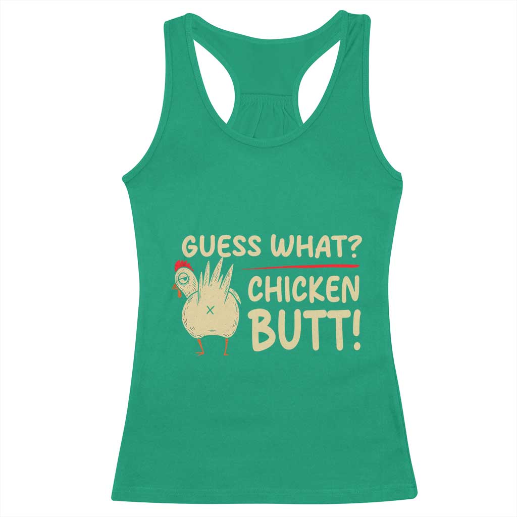 Guess What Chicken Butt Racerback Tank Top Funny Chicken Farmer Farming - Wonder Print Shop