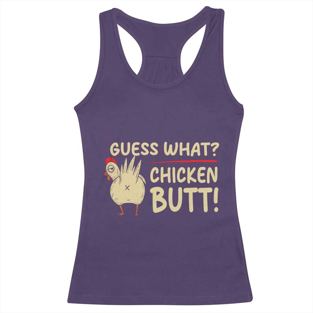 Guess What Chicken Butt Racerback Tank Top Funny Chicken Farmer Farming - Wonder Print Shop
