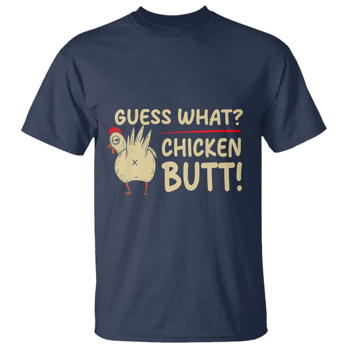 Guess What Chicken Butt T Shirt Funny Chicken Farmer Farming - Wonder Print Shop