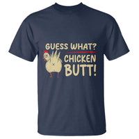 Guess What Chicken Butt T Shirt Funny Chicken Farmer Farming - Wonder Print Shop