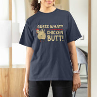Guess What Chicken Butt T Shirt For Women Funny Chicken Farmer Farming - Wonder Print Shop