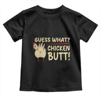 Guess What Chicken Butt Toddler T Shirt Funny Chicken Farmer Farming - Wonder Print Shop