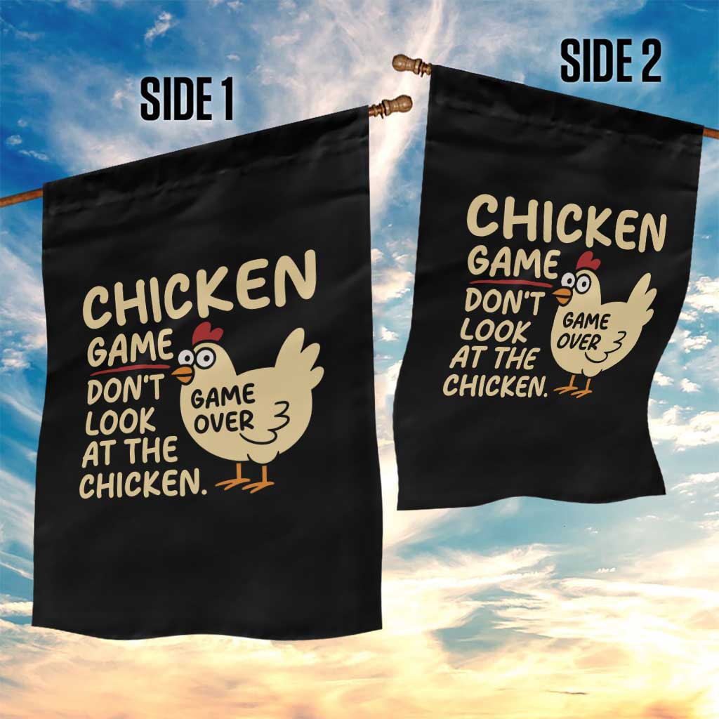 Funny Chicken Game Dont Look At The Chicken Garden Flag - Wonder Print Shop