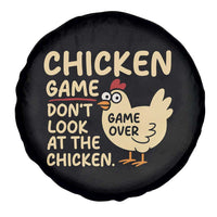 Funny Chicken Game Dont Look At The Chicken Spare Tire Cover - Wonder Print Shop
