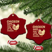 Funny Chicken Game Dont Look At The Chicken Ceramic Ornament - Wonder Print Shop