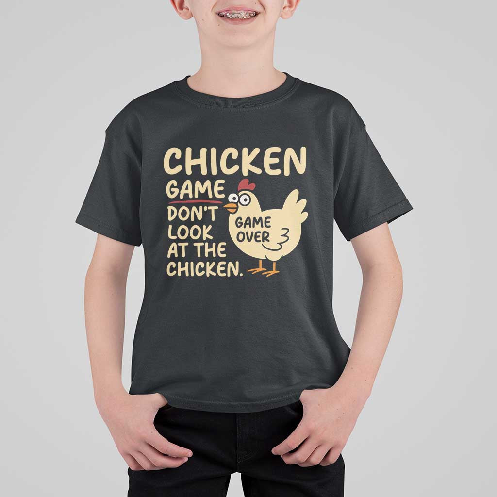 Funny Chicken Game Dont Look At The Chicken T Shirt For Kid - Wonder Print Shop