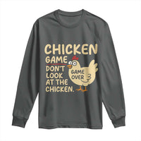 Funny Chicken Game Dont Look At The Chicken Long Sleeve Shirt - Wonder Print Shop