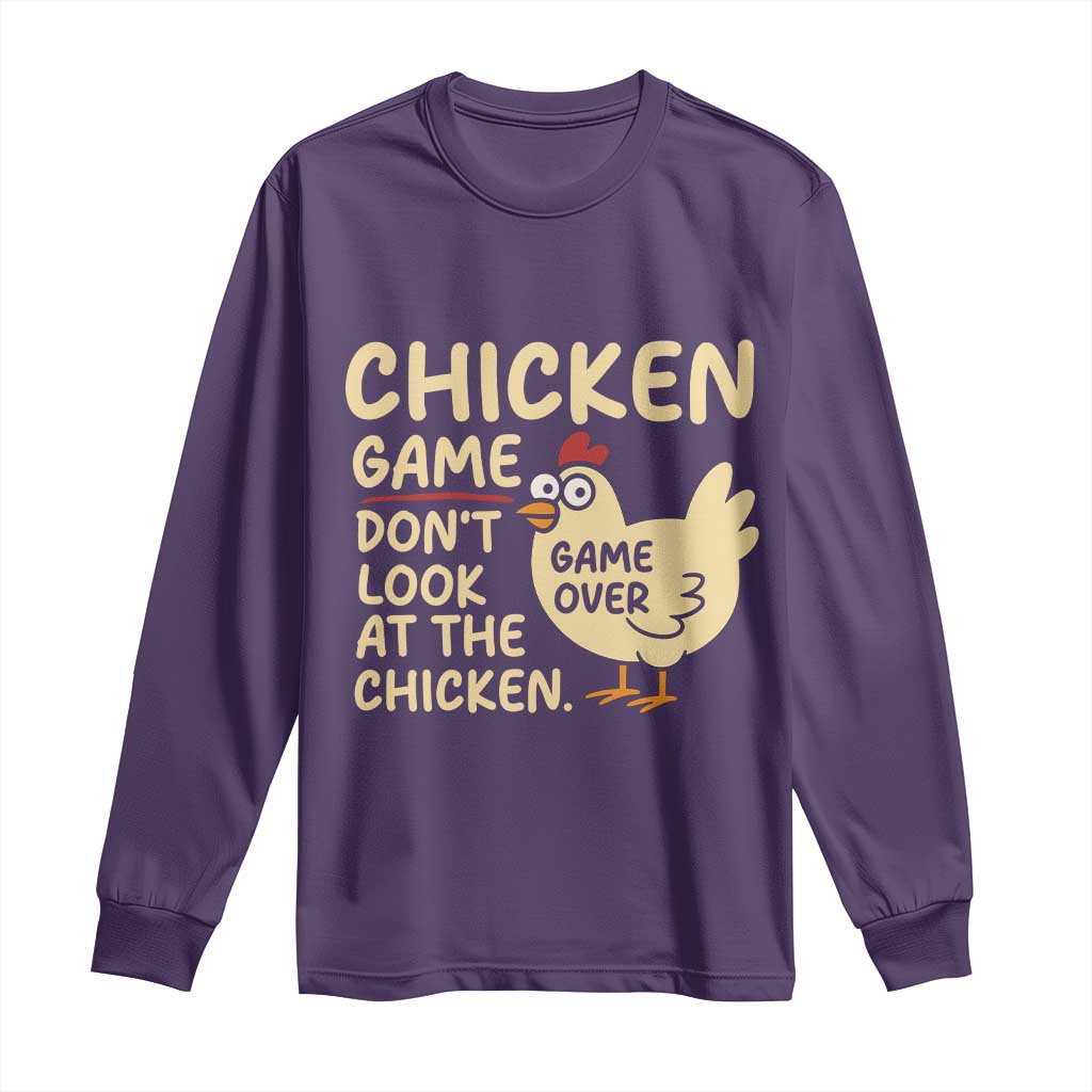 Funny Chicken Game Dont Look At The Chicken Long Sleeve Shirt - Wonder Print Shop