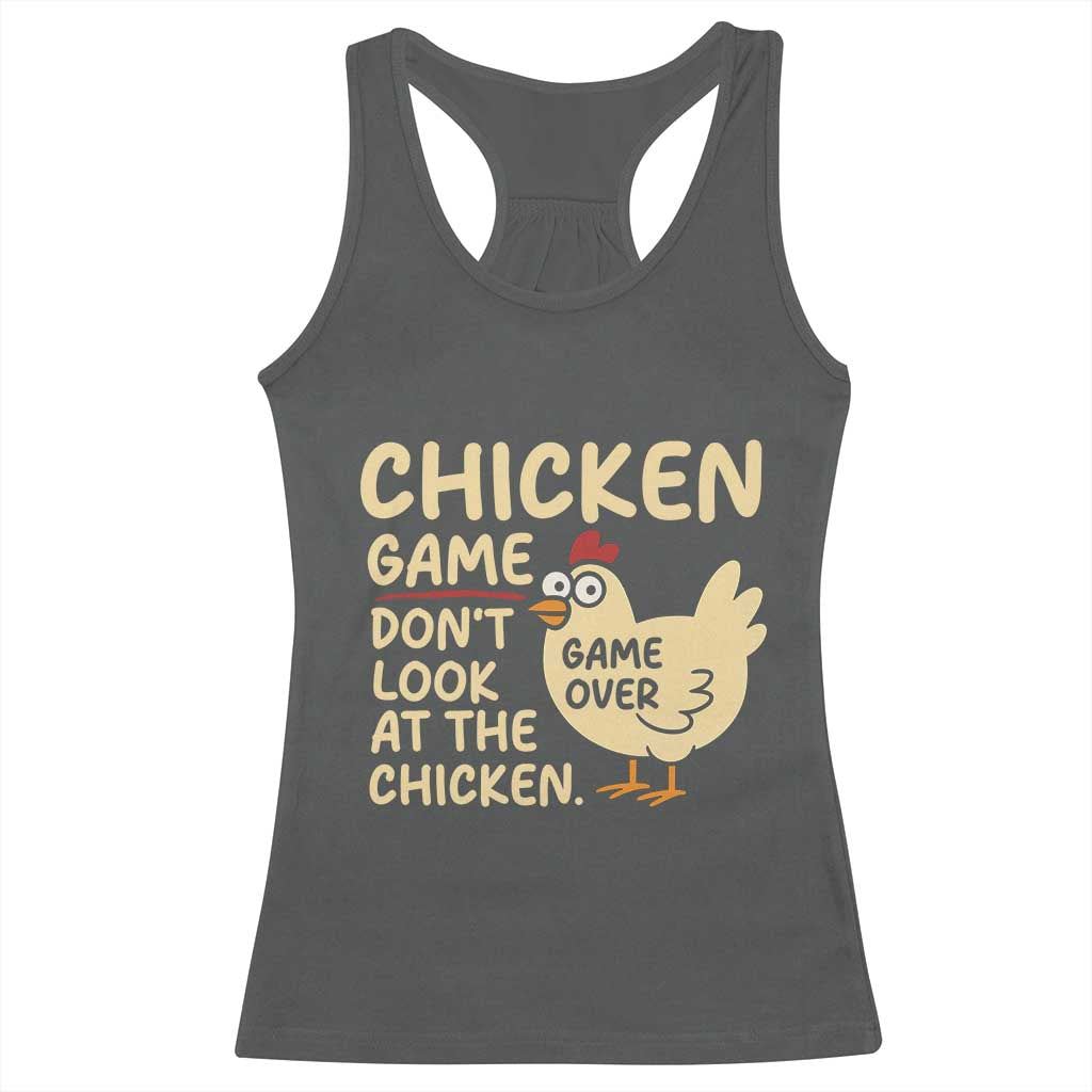 Funny Chicken Game Dont Look At The Chicken Racerback Tank Top - Wonder Print Shop