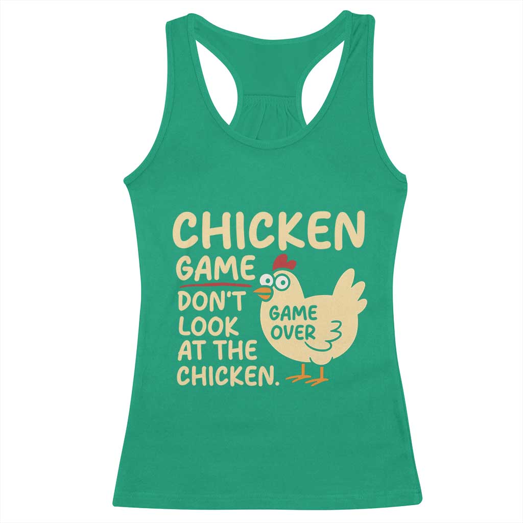 Funny Chicken Game Dont Look At The Chicken Racerback Tank Top - Wonder Print Shop