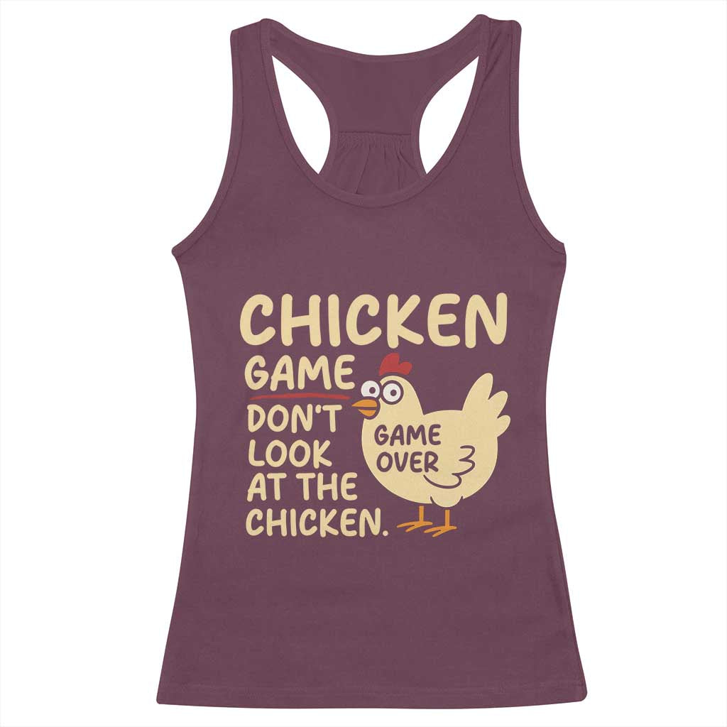 Funny Chicken Game Dont Look At The Chicken Racerback Tank Top - Wonder Print Shop