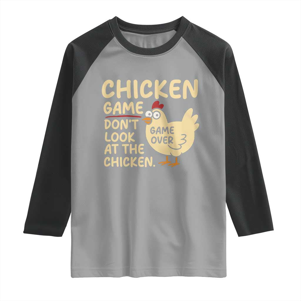 Funny Chicken Game Dont Look At The Chicken Raglan Shirt - Wonder Print Shop